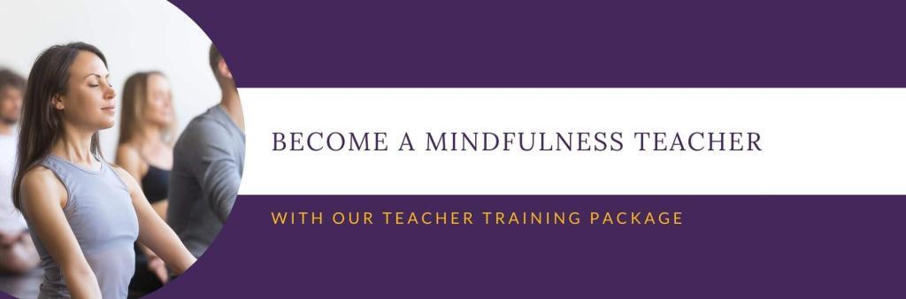 Become a Mindfulness Teacher